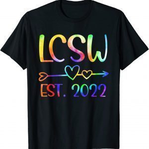 LCSW Graduation 2022 Licensed Clinical Social Worker Tie Dye 2022 Shirt