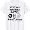 My Ex Has Three Spirit Animals Lion Ass Cheetah 2022 T-Shirt
