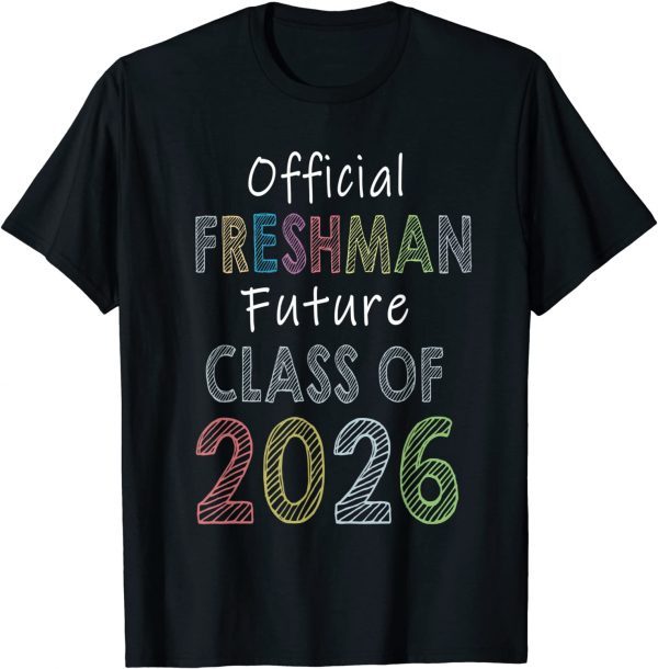 Official Freshman Future Class Of 2026 First Day Of School LImited Shirt