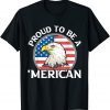Patriotic Independence Day 4th July Proud Be A merican Eagle Classic Shirt