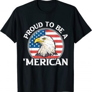 Patriotic Independence Day 4th July Proud Be A merican Eagle Classic Shirt