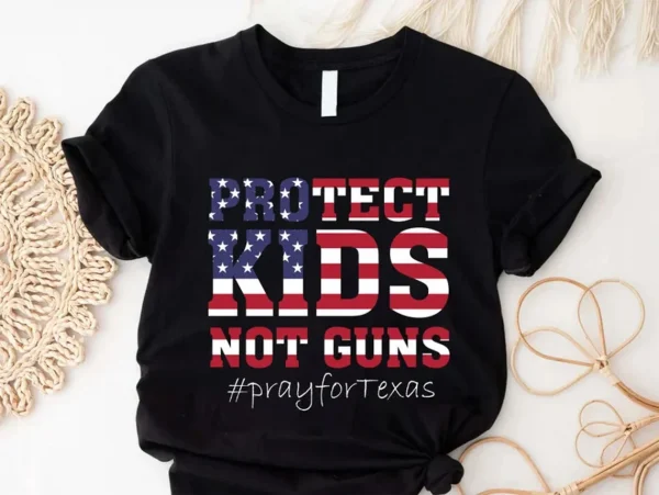 Protect Kids Not Guns, Support for Uvalde 2022 T-Shirt