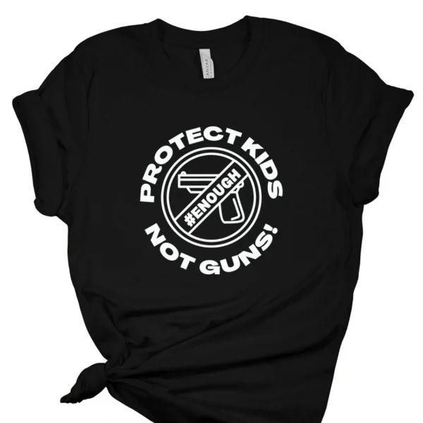 Protect Kids Not Guns, Texas School Shooting T-Shirt