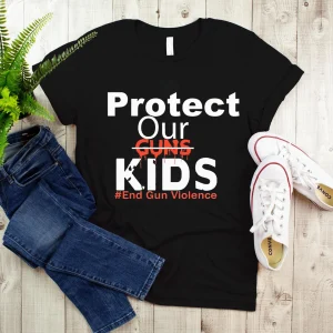 Protect Our Guns Kids End Gun Violence , Gun Control , Uvalde Texas 2022 Shirt