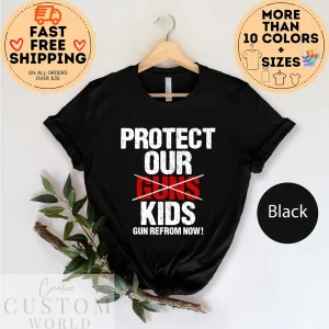 Protect Our Kids Not Gun, End Gun Violence, Pray for Uvalde 2022 Shirt