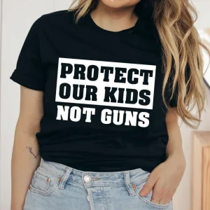 Protect Our Kids Not Guns, Gun Control Now, Support for Uvalde 2022 Shirt
