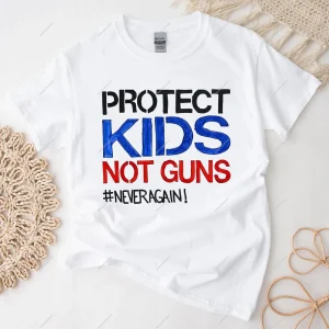 Protect Our Kids Not Guns, Pray For Texas T-Shirt