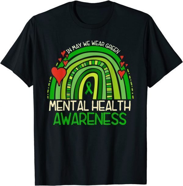 Rainbow In May We Wear Green Mental Health Awareness Classic Shirt