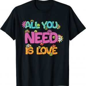 Retro Hippie All You Need Is Love, Peace Sign, Flowers Tee Shirt