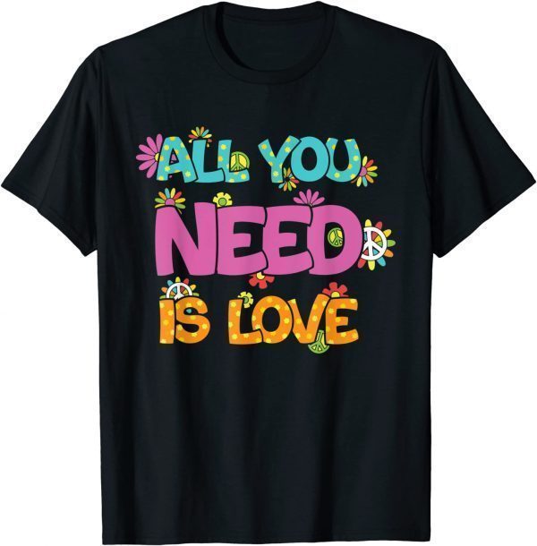 Retro Hippie All You Need Is Love, Peace Sign, Flowers Tee Shirt