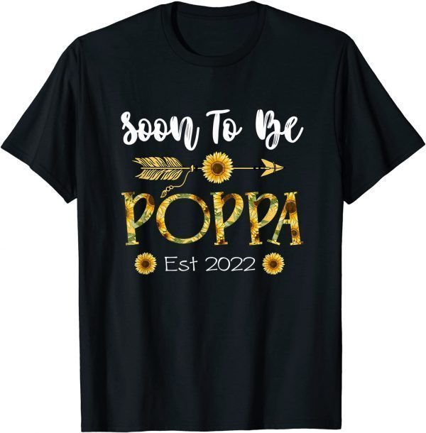 Soon To Be Poppa 2022 Sunflower Father'S Day Classic Shirt