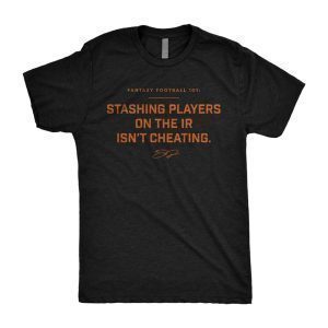 Stashing Players On The IR Isn’t Cheating Classic Shirt