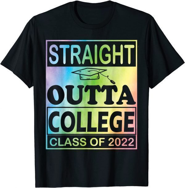 Straight Outta College School Class Of 2022 Graduate class 2022 Shirt