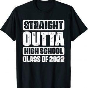 Straight Outta High School Class Of 2022 Vintage Graduation T-Shirt