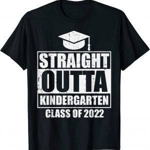 Straight Outta Kindergarten Class Of 2022 Graduation Limited Shirt