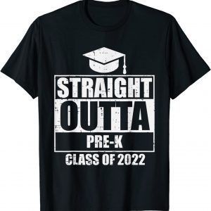 Straight Outta Pre-K Class Of 2022 Last Day Prek Graduation T-Shirt