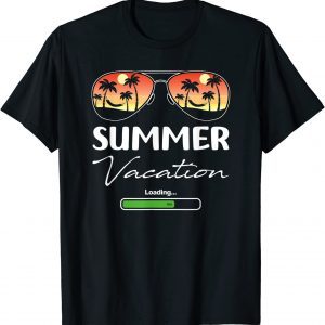 Summer Vacation Loading, Teacher Last Day Of School 2022 T-Shirt