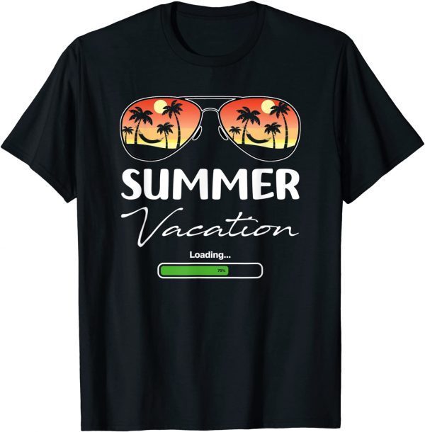 Summer Vacation Loading, Teacher Last Day Of School 2022 T-Shirt