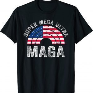 Super Mega Ultra Maga US Flag American Ultra Maga Classic Shirt