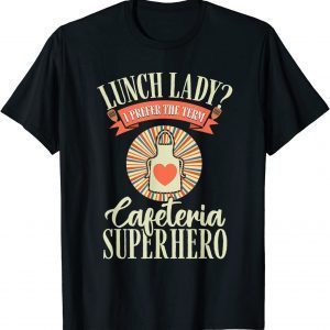 Superhero Vintage School Lunch Lady Cafeteria Worker Crew T-Shirt