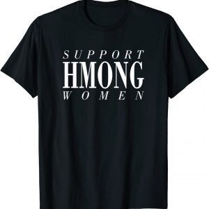 Support Hmong Women T-Shirt