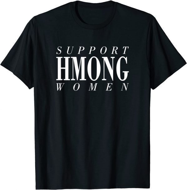 Support Hmong Women T-Shirt