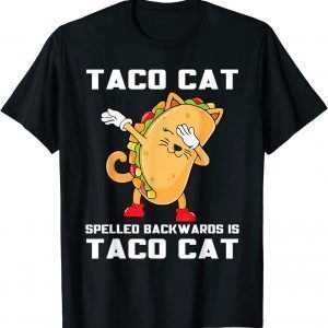 Taco Cat- Spelled Backwards Is Taco Cat Love Cat And Taco T-Shirt