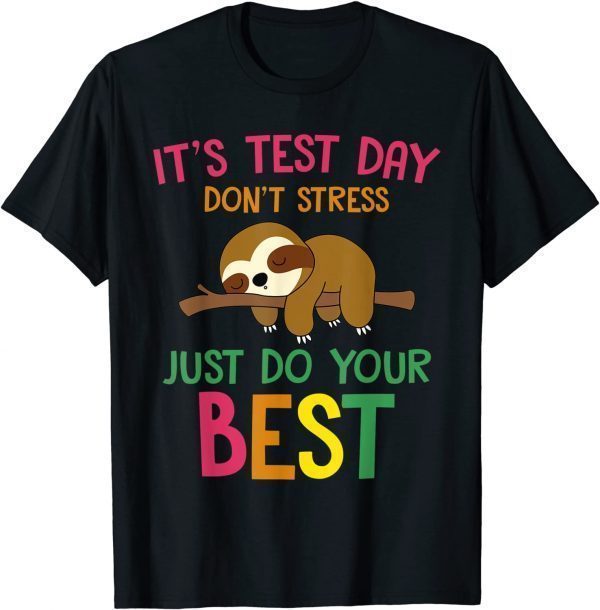 Test Day Sloth School Professor Teacher Testing Squad T-Shirt