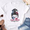 Texas Strong, Pray For Texas Messy Bun T-shirt