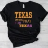 Texas Strong, Pray For Texas 2022 Shirt
