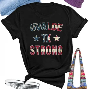 Texas Strong Pray For Texas, Uvalde Strong, Uvalde Texas Strong 2022 Shirt