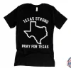 Texas Strong, Pray for Texas, Protect Kids Not Guns 2022 Shirt