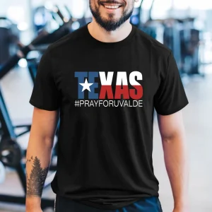 Texas Strong Pray for Uvalde 2022 T-Shirt