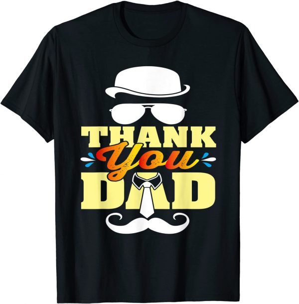 Thank You Dad for Fathers day 2022 Shirt