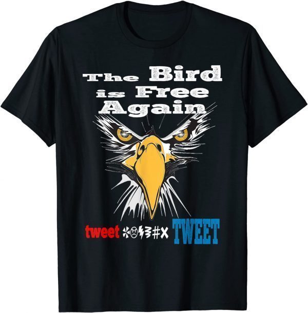 The Bird is Free Again, Freedom of Screech 2022 Shirt