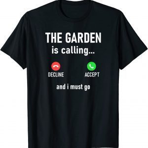 The Garden Is Calling And I Must Go Classic Shirt