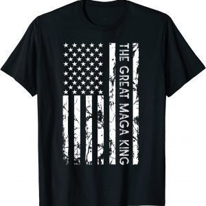 The Great MAGA King Ultra MAGA Republican Distressed Flag 2022 Shirt