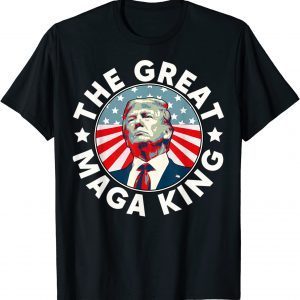 The Great Maga King Donald Trump 2022 Shirt