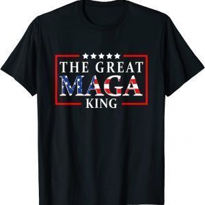 The Great Maga King Pro Trump US Flag Ultra Mega King T-Shirt