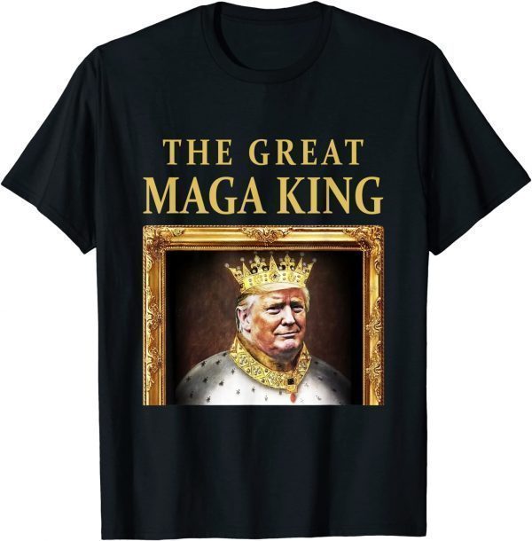 The Great Maga King Trump Portrait Ultra Maga King 2022 Shirt