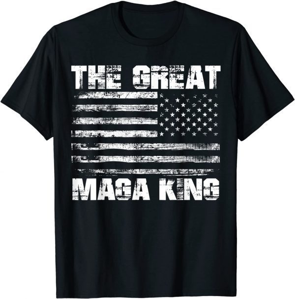 The Great Maga King Trump american flag 2022 Shirt