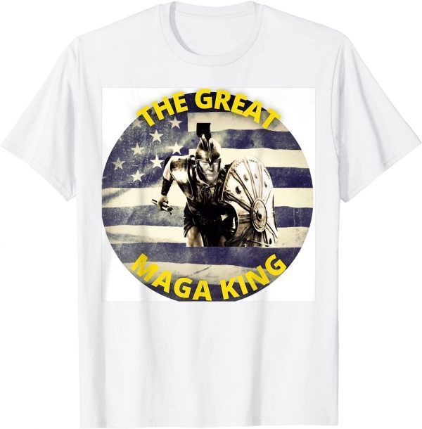 The Great Maga King! Trump lovers 2022 Shirt