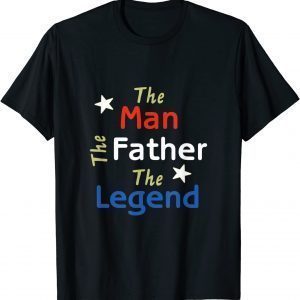 The Man The Father The Legend Father's Day Classic Shirt