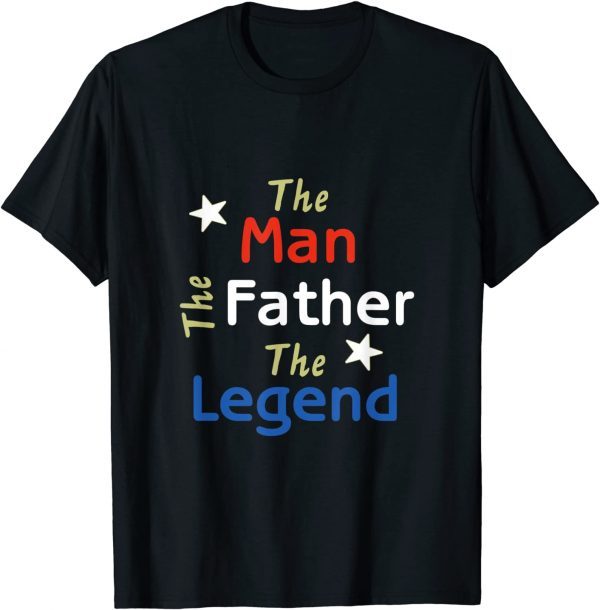 The Man The Father The Legend Father's Day Classic Shirt