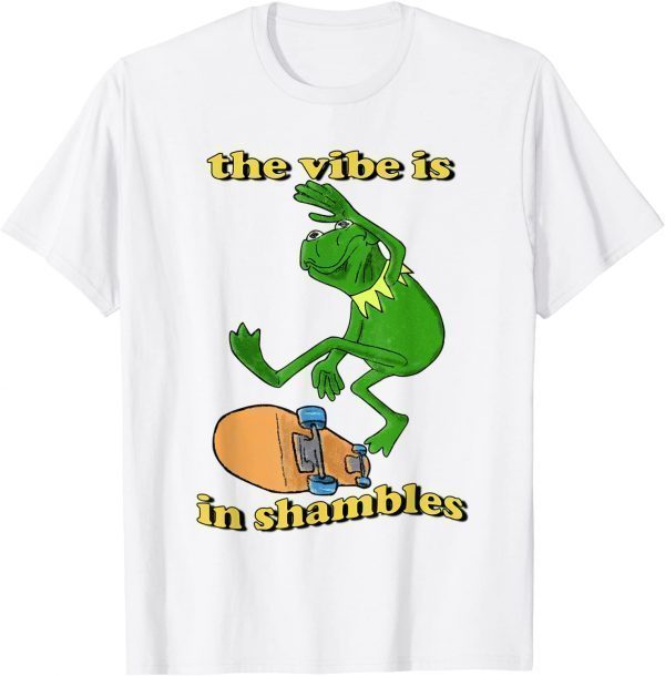 The Vibe Is In Shambles T-Shirt