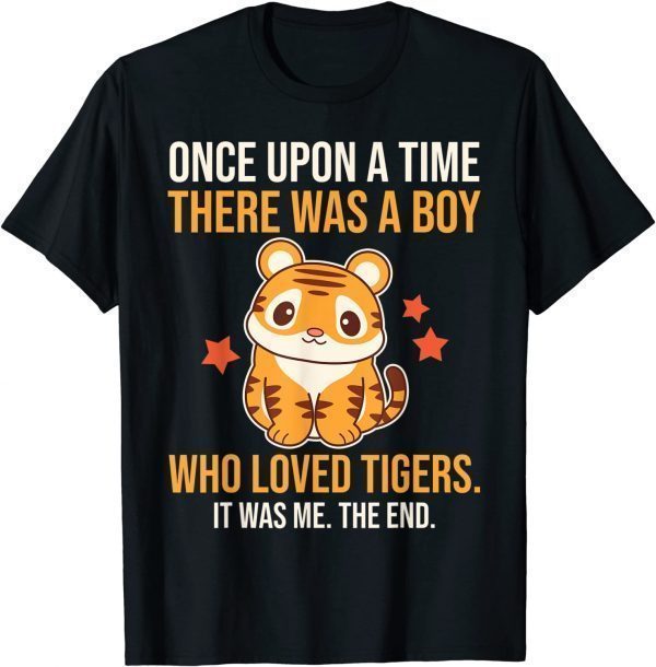 There Was A Boy Who Loved Tigers Wild Animal Zoo 2022 Shirt