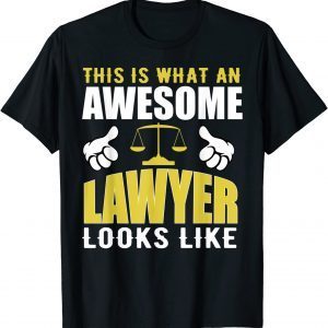 This Is What An Awesome Lawyer Looks Like Attorney Litigator 2022 T-Shirt