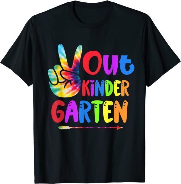 Tie Dye Peace Out Kindergarten Last Day of School Summer 2022 Shirt