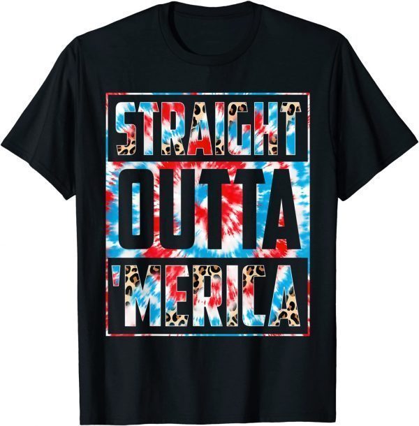 Tie Dye Straight Outta Merica American Flag 4th of July T-Shirt