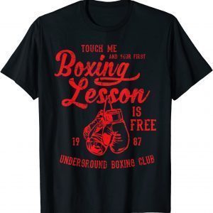Touch Me and Your First Boxing Lesson is Free 2022 Shirt